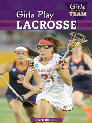 cover image of Girls Play Lacrosse